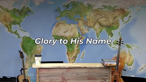 Glory to His Name (FWBC)