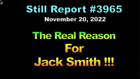 The Real Reason For Jack Smith !!!, 3965