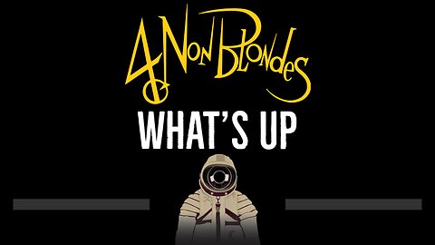 4 Non Blondes • What's Up (CC) 🎤 [Karaoke] [Instrumental Lyrics]