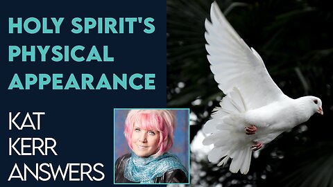 Kat Kerr Talks About Holy Spirit's Physical Appearance | Dec 21 2022