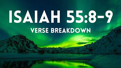 Isaiah 55:8-9 made simple | Verse Breakdown