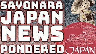 Sayonara Japan: News Discussed, Analyzed and Commented On - Ryan Dawson