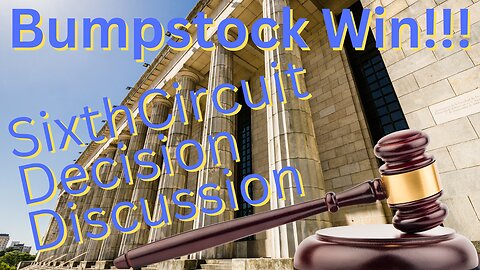 JCL : Sixth Circuit Bumpstock Win!!!