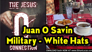 Juan O Savin and Pres Trump - the Military - White Hats!!
