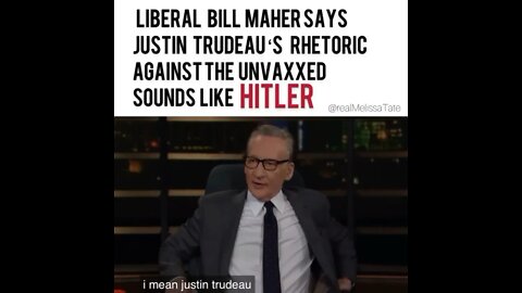 Liberal Bill Maher Says Justin Trudeau’s Rhetoric Against The Unvaxxed Sounds Like Hitler