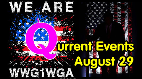 Qurrent Events August 29, 2Q23