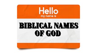 Biblical Names of God: Truth Today for Tuesday Ep. 57 12/12/23