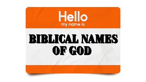 Biblical Names of God: Truth Today for Tuesday Ep. 57 12/12/23