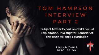 (#FSTT Round Table Discussion - Ep. 096) Interview with Tom Hampson, Part 2