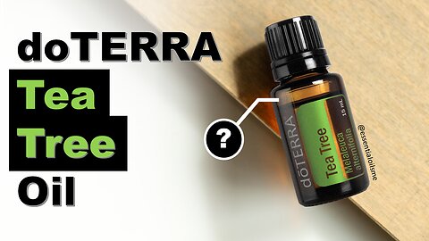 doTERRA Tea Tree Essential Oil Benefits and Uses