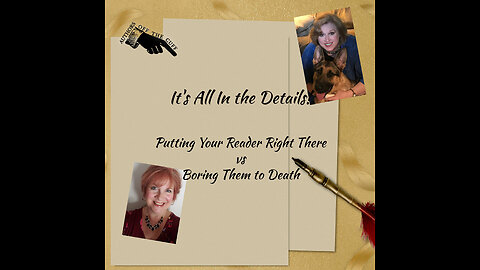 Authors Off the Cuff: It's All In the Details: How Much Is Too Much? (Episode Six)