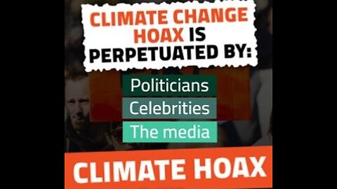 The Climate Change Hoax ☀️🌨️🌪️