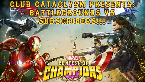 BattleGrounds VS Followers Live!!! @Club Cataclysm!!! #mcoc #contestofchampions