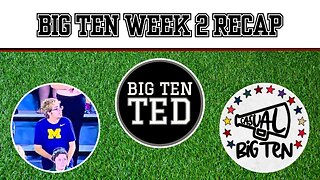Big Ten Football Week 2 Recap | Controversy, Upsets, and Dominance