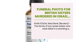 Funeral photo for british sisters murdered in Israel…