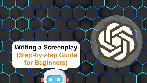 How To Write A Screenplay Using ChatGPT