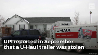 Thieves Steal U-Haul...Then Abandon It After Taking Just 1 Look in the Back