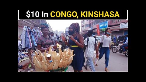 What Can $10 Get In CONGO, KINSHASA( Most Expensive City In Africa)