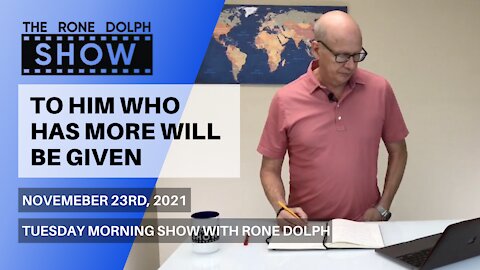To Him Who Has More Will Be Given - Tuesday Teaching on the Favor of God | The Rone Dolph Show