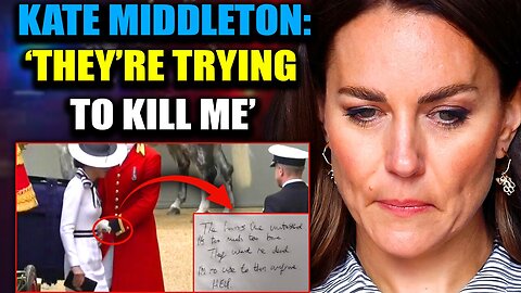 Kate Middleton Caught Sending SOS to World: 'They're Going To Kill Me'