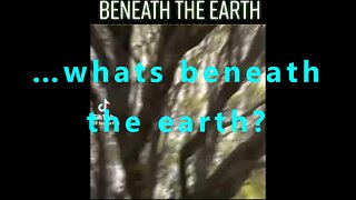 …whats beneath the earth?