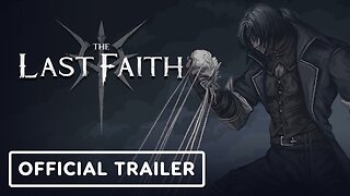 The Last Faith - Official Launch Trailer