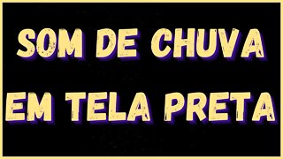 Som de chuva em tela preta! Barulho de chuva no telhado! Durma, descanse, relaxe, medite e ore!