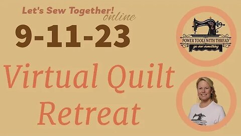 Virtual Quilt Retreat! Let's Stitch Together! 9/11/23 Borders #SeasonalStitchyStars