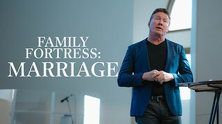 Family Fortress: Marriage | Pastor Rick Brown