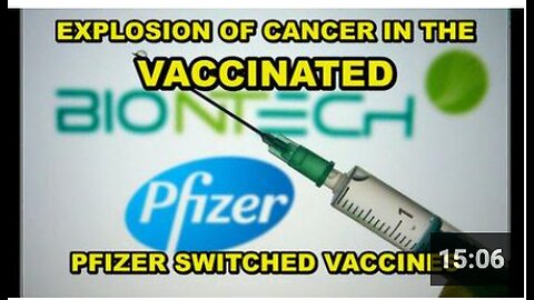 Explosion of CANCER in vaccinated - Pfizer knew the vaccines contained CANCER causing carcinogens
