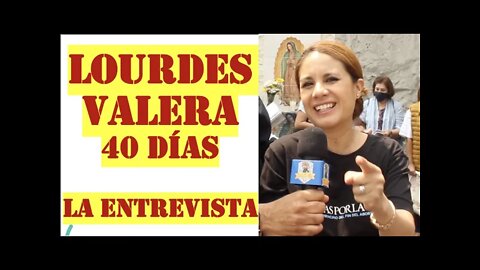LOURDES VALERA ENTREVISTA, 40 DIAS POR LA VIDA #YqueVivaCristoRey #VivaCristoRey #Misa #40dias