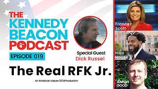 The Kennedy Beacon Podcast #019: The Real RFK Jr.