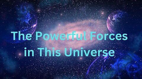 The Powerful Forces in This Universe ∞The 9D Arcturian Council, Channeled by Daniel Scranton 4-21-23