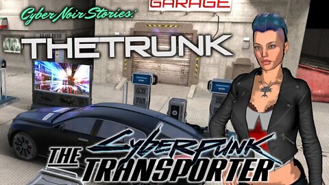 Cyber Noir Stories: The Trunk - Cyberpunk Transporter