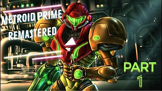 Metroid Prime Remastered | FIRST PLAYTHROUGH/Walkthrough PART 1