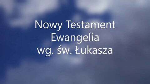 Nowy Testament -Ewangelia wg.św.Łukasza -11 audiobook