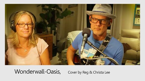 Wonderwall - Oasis, Cover by Reg & Christa Lee