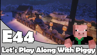 Minecraft - Up And Over - Let's Play Along With Piggy Episode 44 [Season 2]