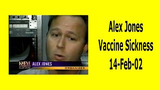 Alex Jones Vaccine Sickness 14-Feb-02