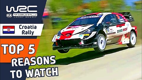 Top 5 Reasons to Watch WRC Croatia Rally 2022