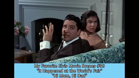 My Favorite Elvis Movie Scenes #39 "It Happened at the World's Fair" "Hi Mom, Hi Dad"
