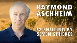 Raymond Aschheim - E8 Shelling by Seven-Spheres