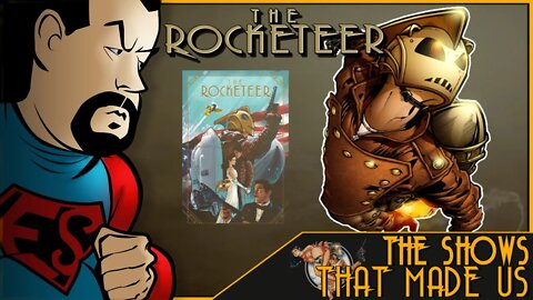 THE SHOWS that MADE US: The ROCKETEER