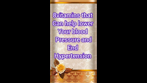 8vitamins that can help lower your blood pressure and end hypertension