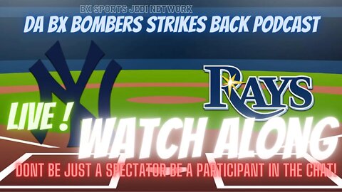 ⚾NEW YORK YANKEES VS TAMPA RAYs LIVE WATCH ALONG AND PLAY BY PLAY
