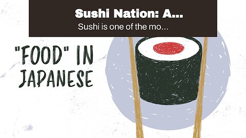 Sushi Nation: A Comprehensive Guide to the Best Japanese Cuisine