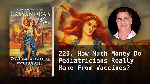 220. How Much Money Do Pediatricians Really Make From Vaccines?