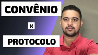 CONVÊNIO X PROTOCOLO - Exemplo na Prática