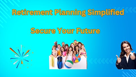 🌟 Secure Your Future: Financial Planning for Retirement Made Easy!