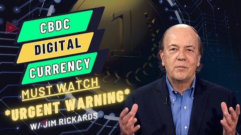 Legendary Investor Jim Rickards Warns of Federal Reserve Central Bank CBDC's